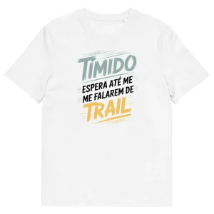 T-shirt "Timido Trail" - Estilo Ãnico e Expressivo para Aventureiros Modernos, Conforto e Originalidade em Cada Caminhada!